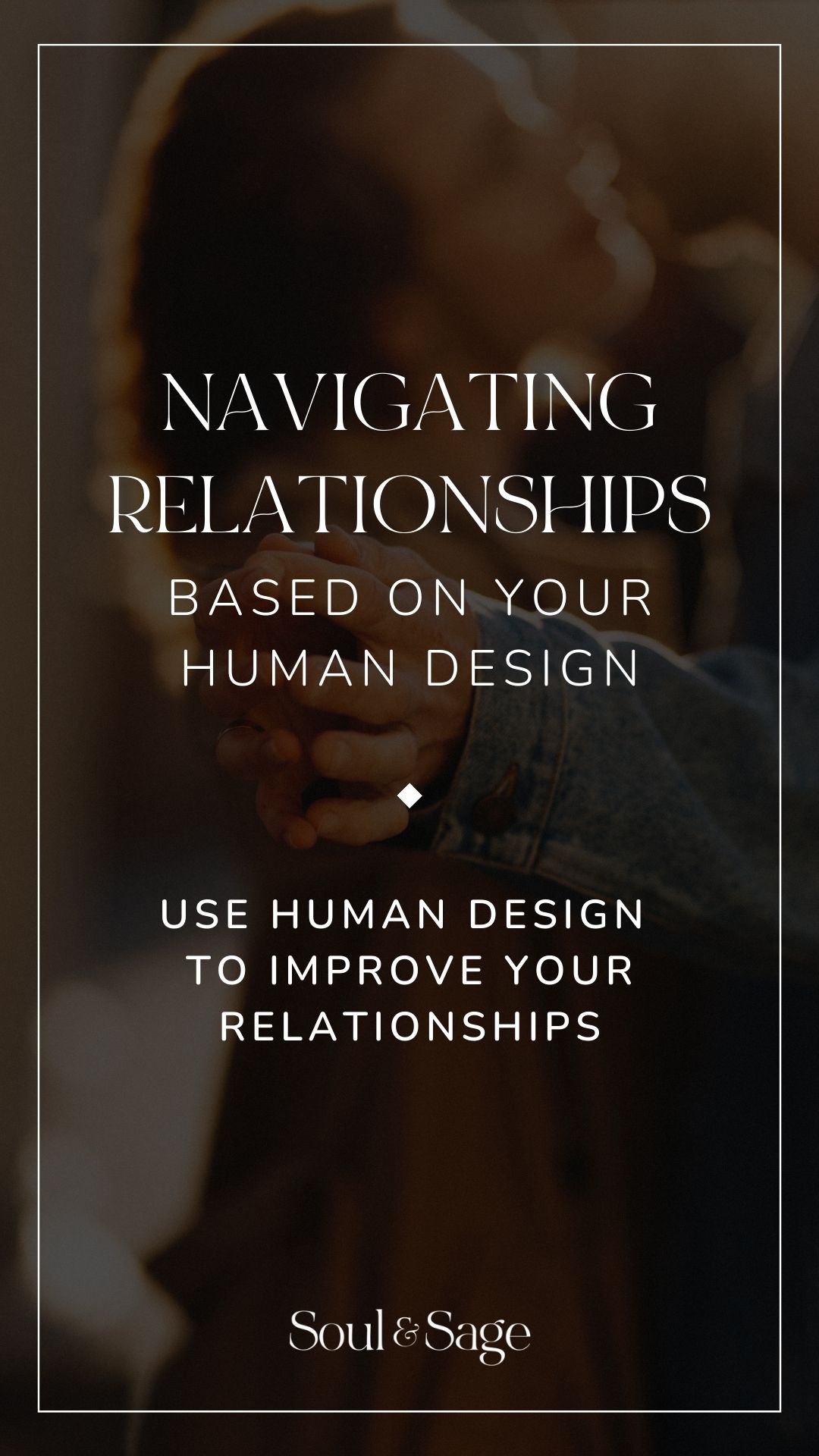 Navigating Relationships Based on Your Human Design