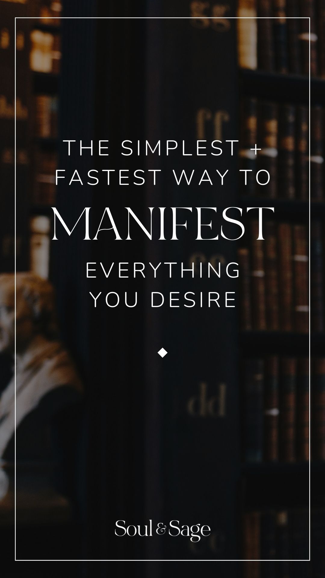 How to Manifest Anything You Desire with Ease