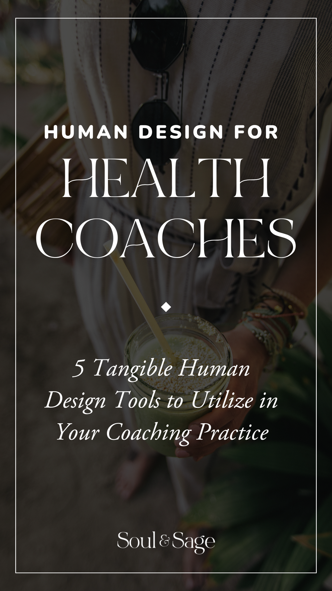 Human Design for Health Coaches - Five Tangible Human Design Tools to Utilize in Your Coaching Practice