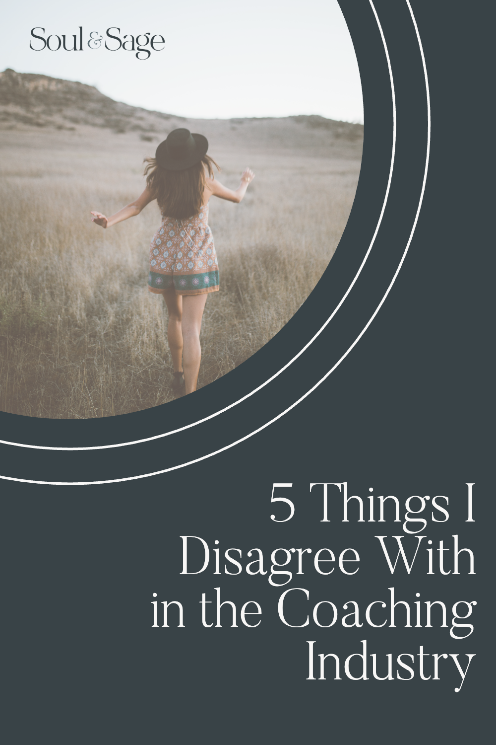 5 Things I Disagree With in the Coaching Industry - Soul & Sage