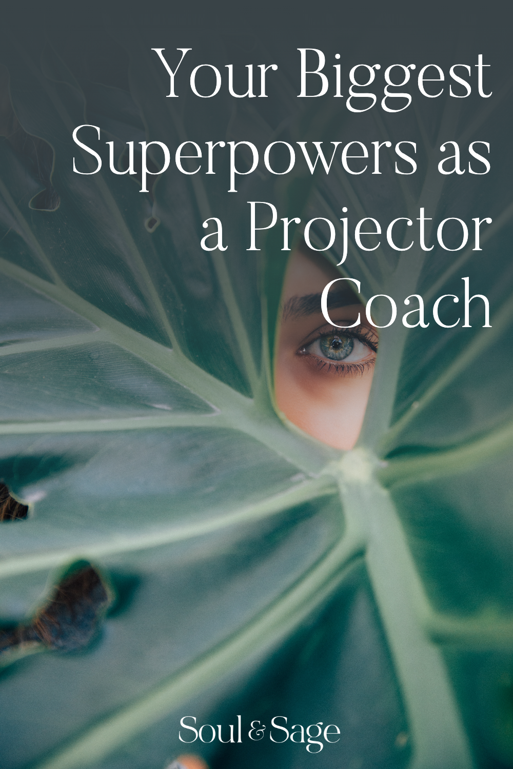 Your Biggest Superpowers as a Projector Coach - Soul & Sage