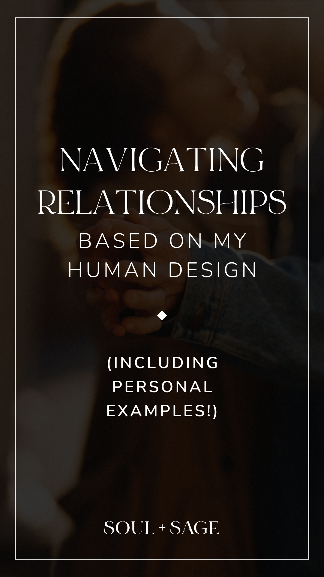 Navigating Relationships Based on My Human Design