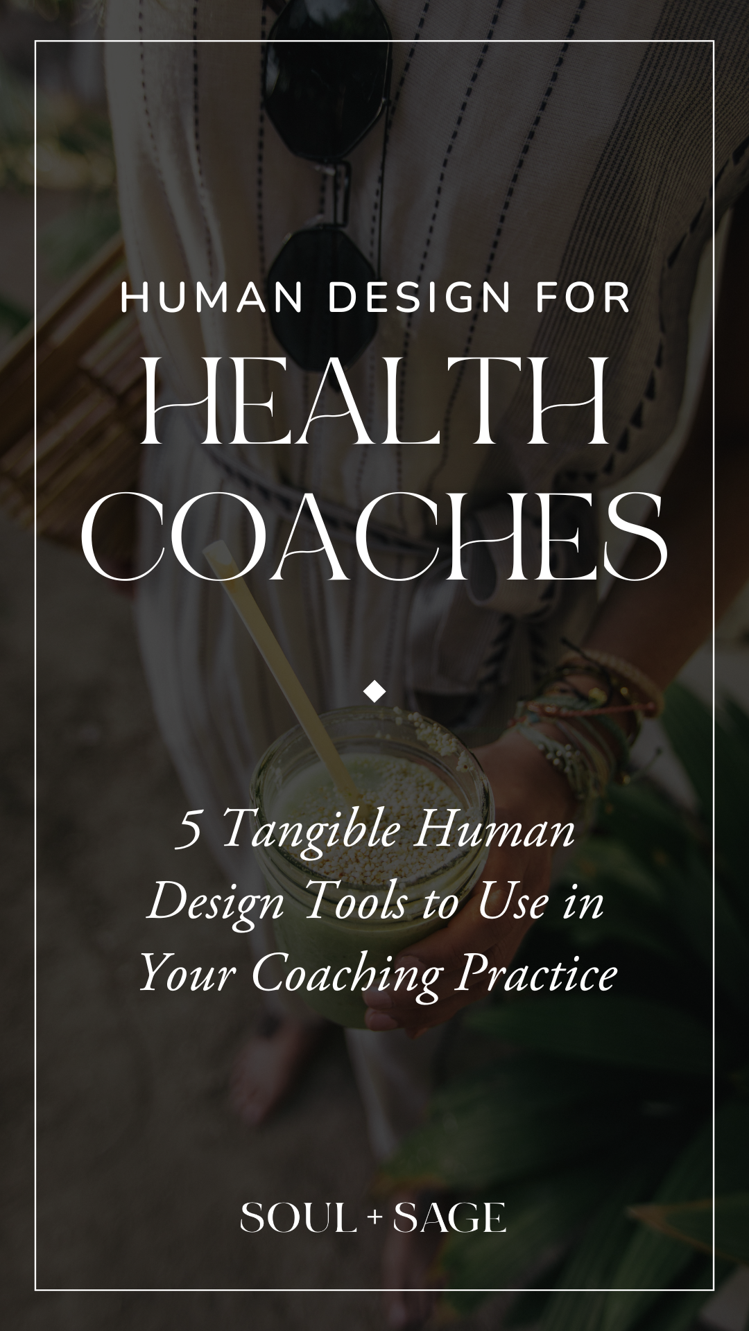 Human Design for Health Coaches - Five Tangible Human Design Tools to Utilize in Your Coaching Practice