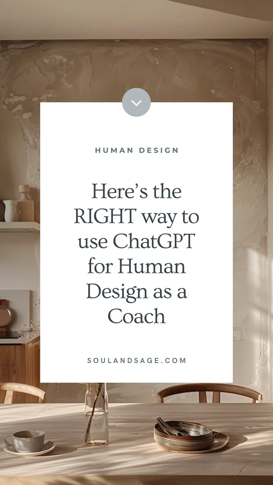 Here's the RIGHT Way to use AI and ChatGPT for Human Design as a coach! Blog post from soulandsage.com
