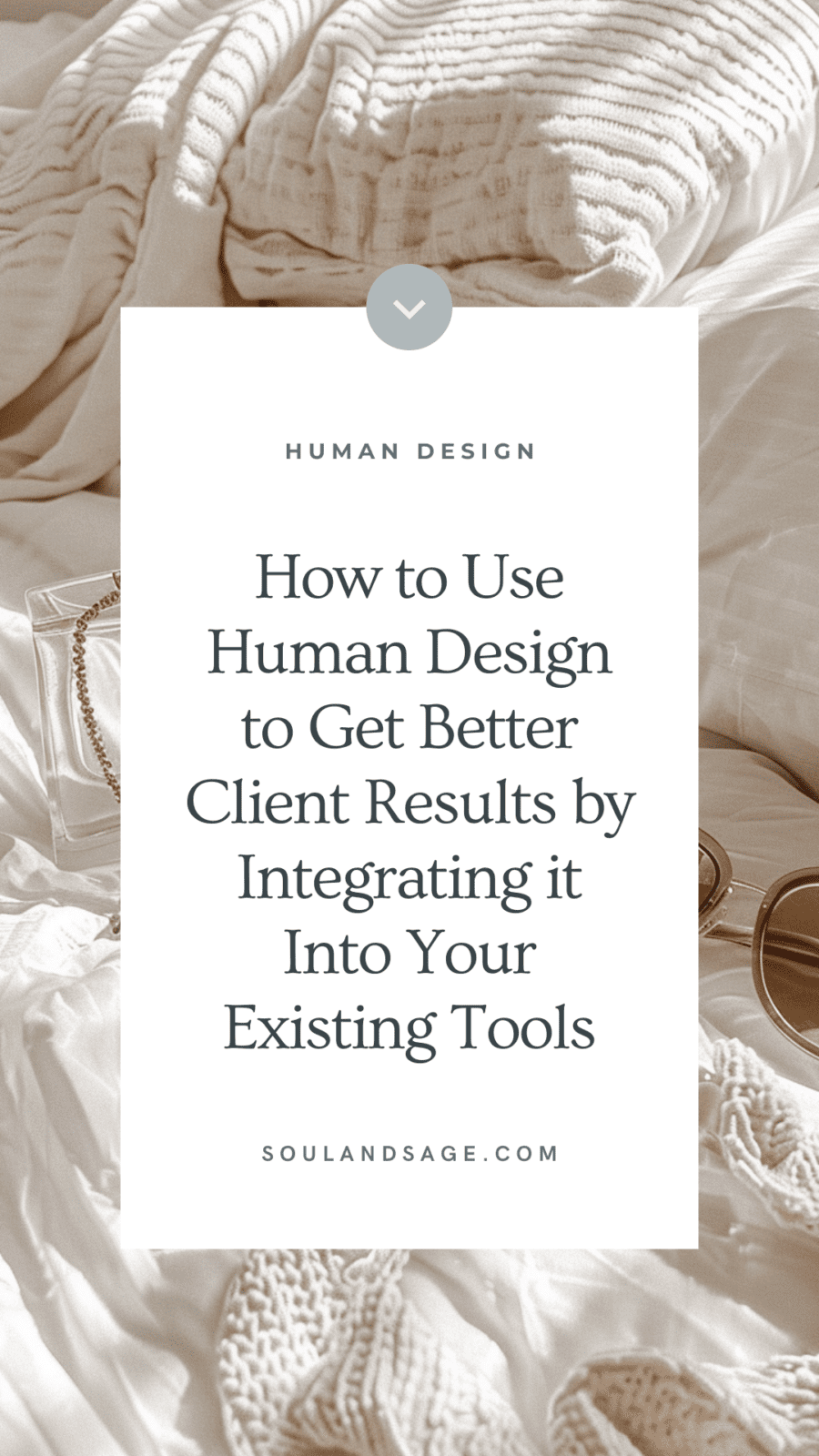 how to integrate human design into your existing coaching tools - soulandsage.com
